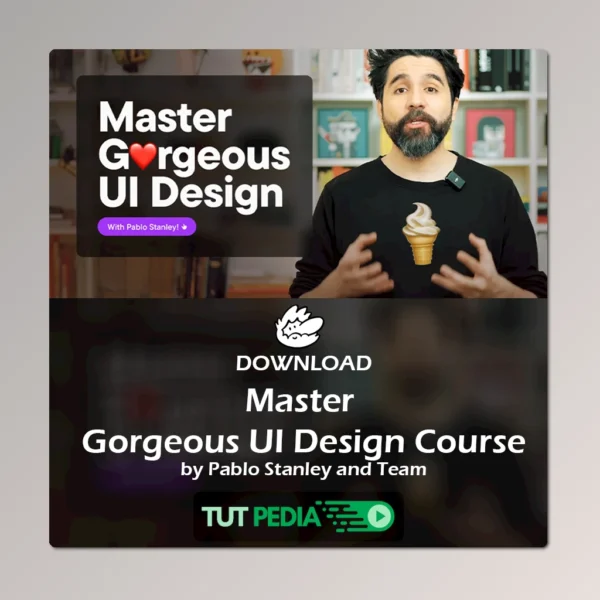 Master Gorgeous UI Design Course by Pablo Stanley and Team