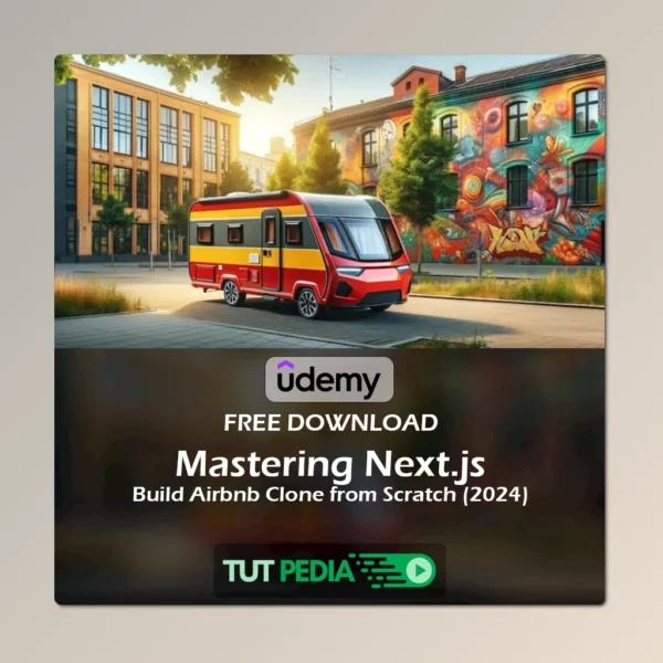 Mastering Next.js - Build Airbnb Clone from Scratch Course - Udemy, Dec 2024