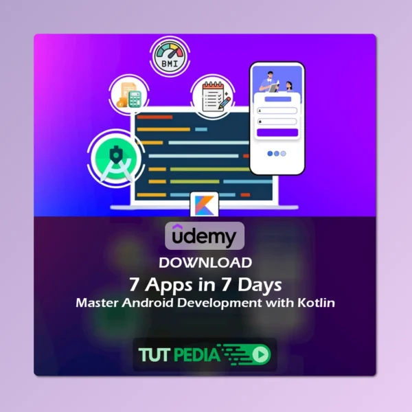 7 Apps in 7 Days : Master Android Development with Kotlin Course