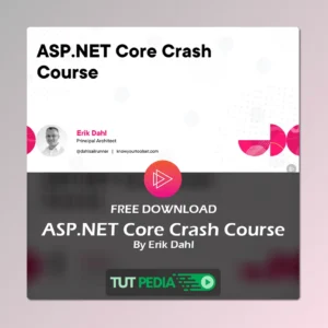 ASP.NET Core Crash Course By Erik Dahl