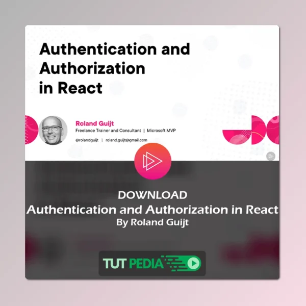 Authentication and Authorization in React Course By Roland Guijt