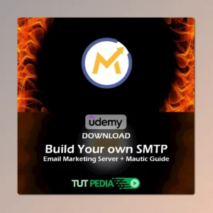 Build Your own SMTP Email Marketing Server + Mautic Guide Course