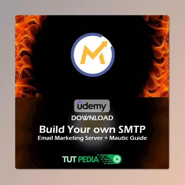 Build Your own SMTP Email Marketing Server + Mautic Guide Course