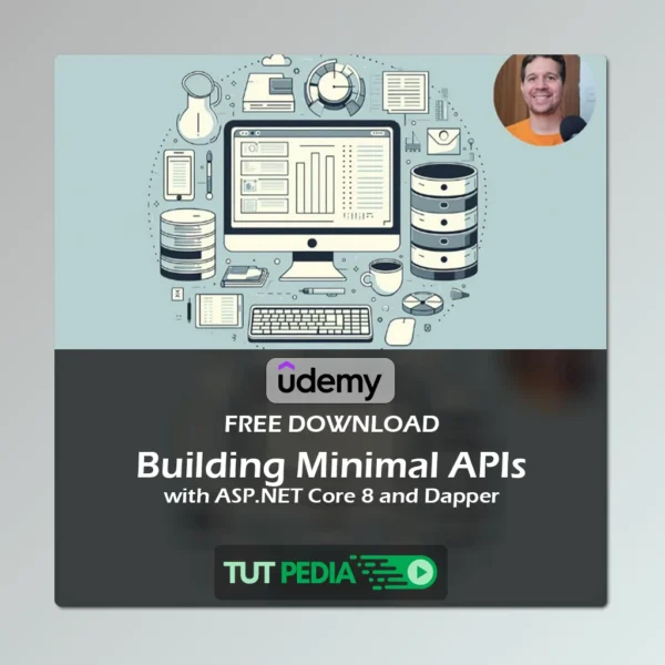 Building Minimal APIs with ASP.NET Core 8 and Dapper Course