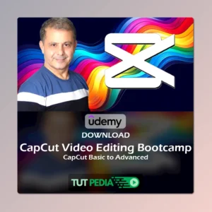 CapCut Video Editing Bootcamp: CapCut Basic to Advanced Course