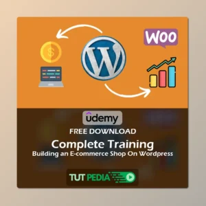 Complete Training :Building an E-commerce Shop On Wordpress Course