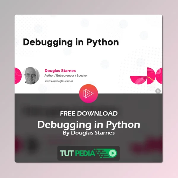 Debugging in Python Course By Douglas Starnes