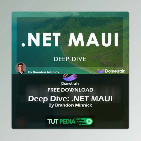 Deep Dive: .NET MAUI Course By Brandon Minnick