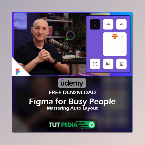 Figma for Busy People: Mastering Auto Layout Course