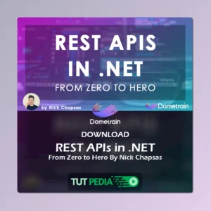 From Zero to Hero: REST APIs in .NET Course By Nick Chapsas