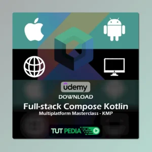 Full-stack Compose Kotlin Multiplatform Masterclass - KMP Course