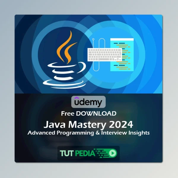 Java Mastery 2024: Advanced Programming & Interview Insights Course