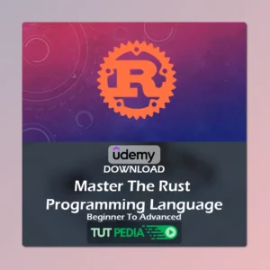 Master The Rust Programming Language : Beginner To Advanced