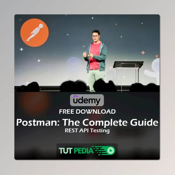 Postman: The Complete Guide - REST API Testing Course