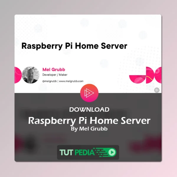 Raspberry Pi Home Server Course By Mel Grubb