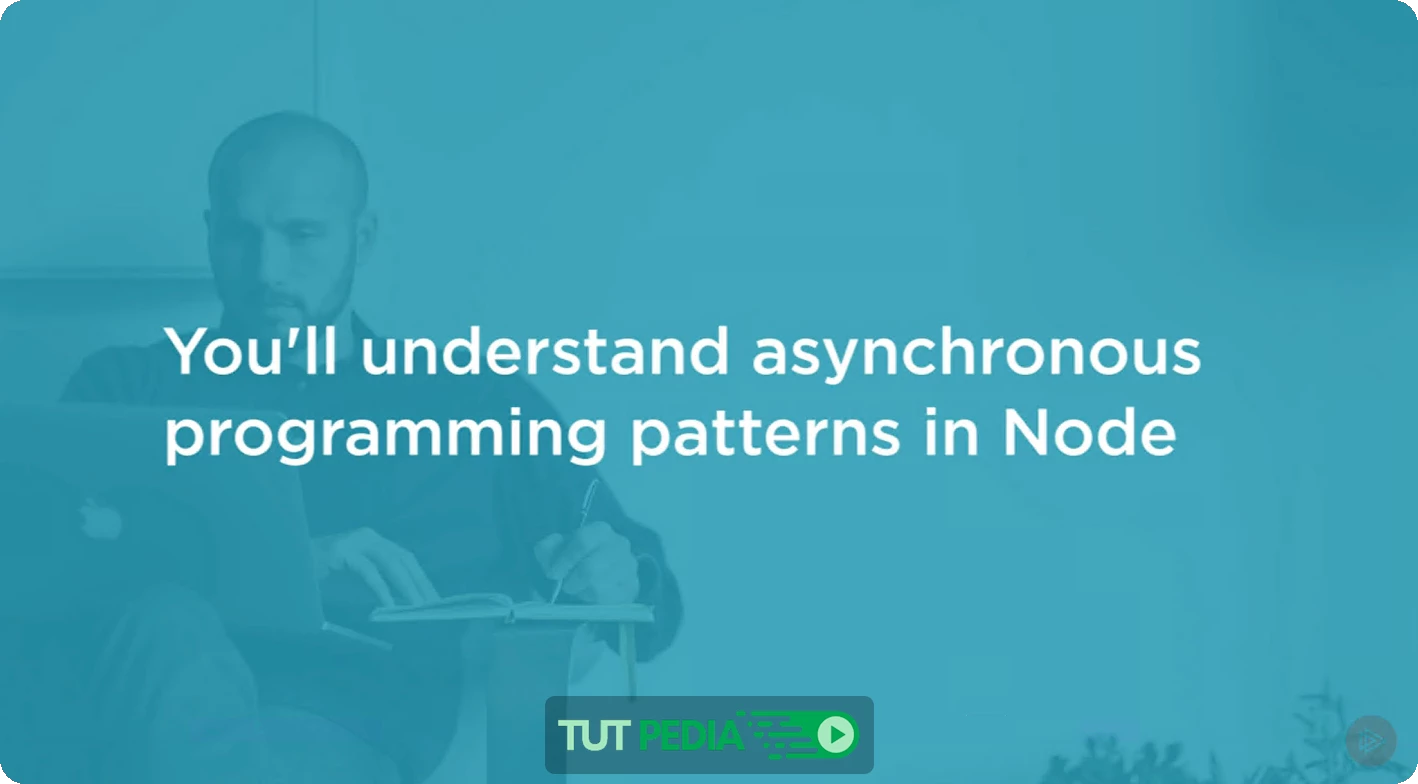 Async Patterns in Node.js 12 Course By Brice Wilson