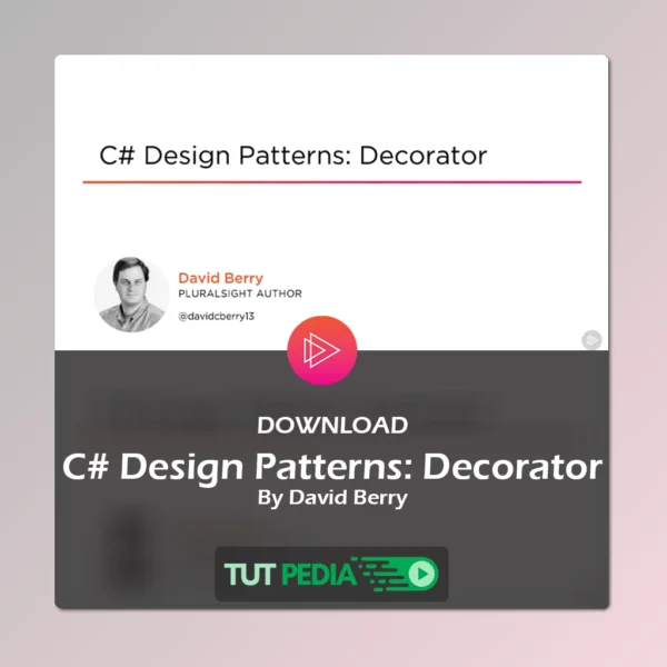 Design Patterns: Decorator Course By David Berry