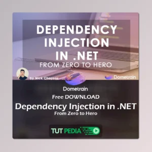 From Zero to Hero: Dependency Injection in .NET Course By Nick Chapsas