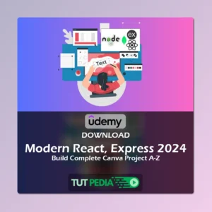 Modern React, Express 2024 Build Complete Canva Project A-Z Course