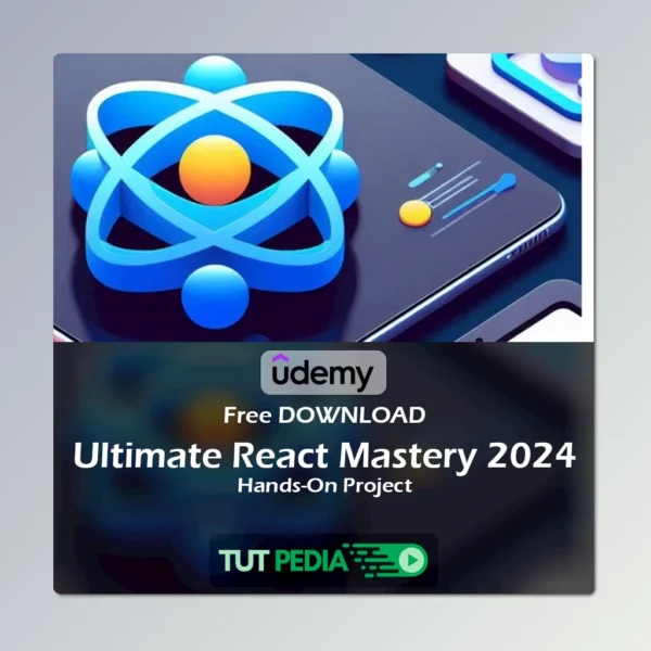 Ultimate React Mastery 2024: Hands-On Project Course