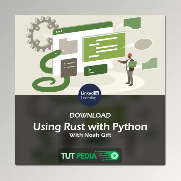 Using Rust with Python Course With Noah Gift