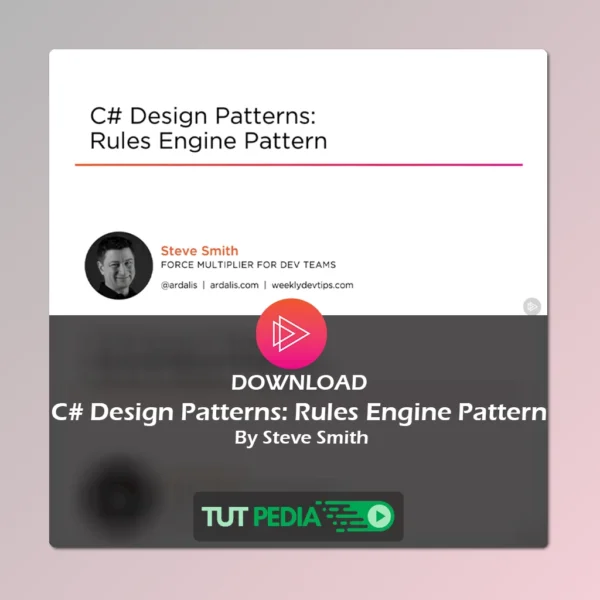 C# Design Patterns: Rules Engine Pattern Course By Steve Smith