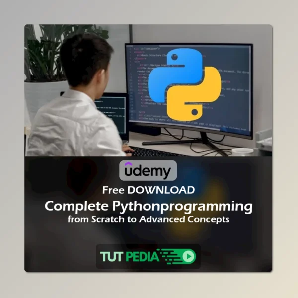 Complete Pythonprogramming from Scratch to Advanced Concepts Course