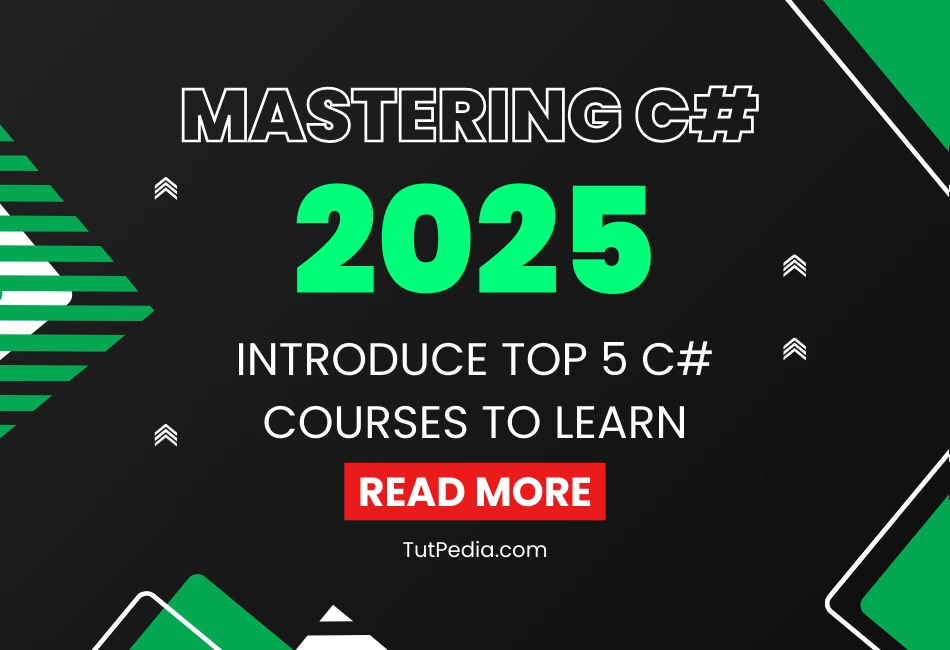 Mastering C# in 2025 Introduce Top 5 C# Courses to Learn